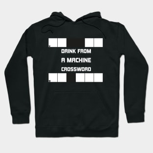 Drink From A Machine Crossword Hoodie